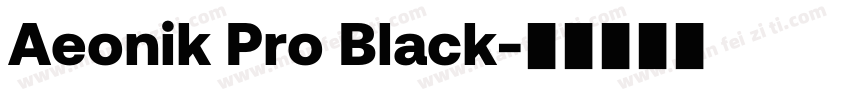 Aeonik Pro Black字体转换